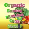 Organic Farming: Key Pros and Cons Uncovered