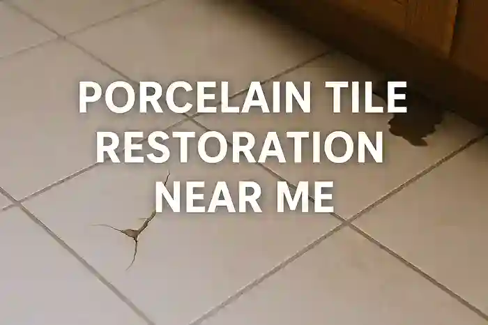 Porcelain Tile Restoration: Find Expert Local Services