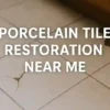 Porcelain Tile Restoration Services Near You